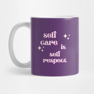 Self Care is Self Respect Mug